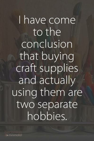 “I’ve come to the conclusion that buying craft…